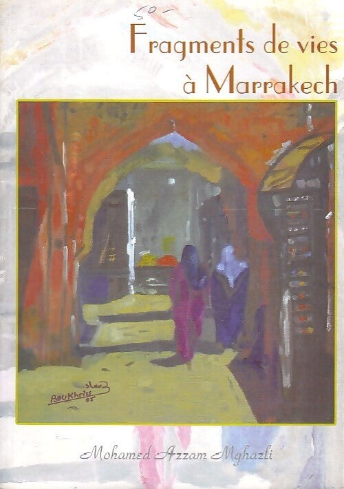 Livrenpoche : Fragments de vie à Marrakech - Mohamed Azzam Mghazli - Livre