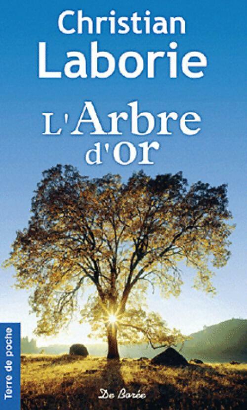 Livrenpoche : L'Arbre d'Or - Christian Laborie - Livre