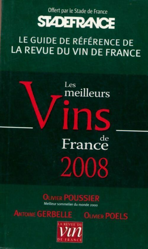 Les meilleurs vins de France 2008 - Olivier Poussier -  Revue du Vin GF - Livre
