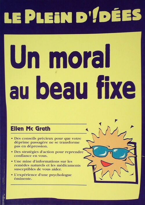 Un moral au beau fixe - Ellen Mc Grath -  Le plein d'idées - Livre