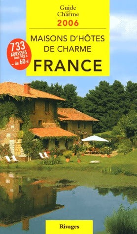 Livrenpoche : Maisons d'hôtes de charme en France 2006 - Tatiana Gamaleeff - Livre