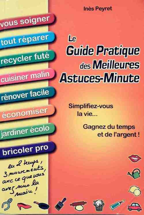Livrenpoche : Le guide pratique des meilleures astuces-minute - Inès Peyret - Livre