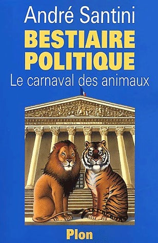 Livrenpoche : Bestiaire politique - André Santini - Livre