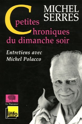 Livrenpoche : Petites chroniques du dimanche soir Tome 1 - Michel Serres - Livre