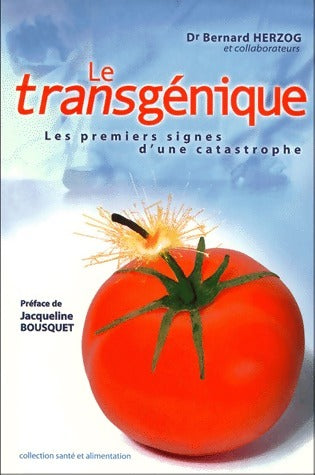 Le transgénique - Bernard Herzog -  Santé et alimentation - Livre