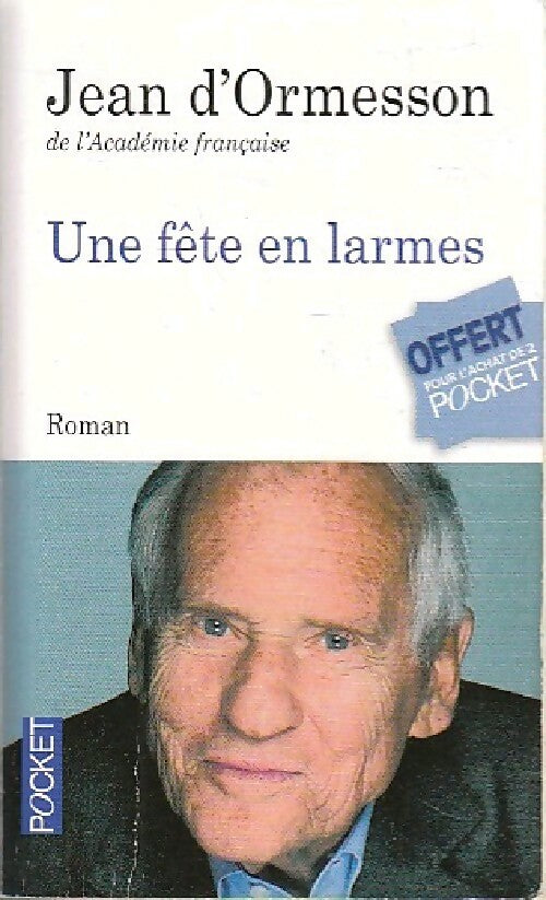 Livrenpoche : Une fête en larmes - Jean D'Ormesson - Livre