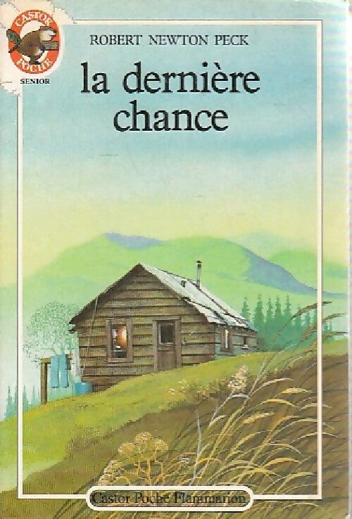 Livrenpoche : La dernière chance - Peck Robert Newton - Livre