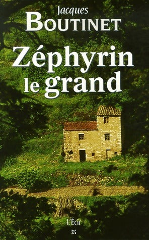 Livrenpoche : Zéphyrin le grand - Jacques Boutinet - Livre