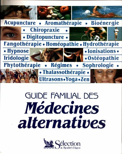 Livrenpoche : Guide familial des médecines alternatives - Collectif - Livre