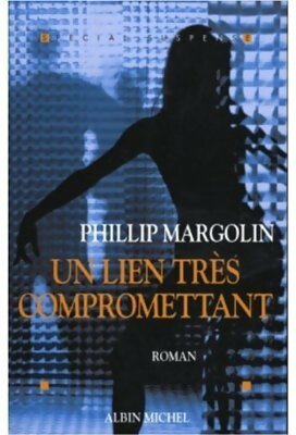 Livrenpoche : Un lien très compromettant - Philip M. Margolin - Livre