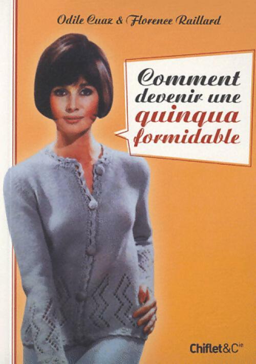 Livrenpoche : Comment devenir une quinqua formidable - Odile Cuaz, Florence Raillard - Livre