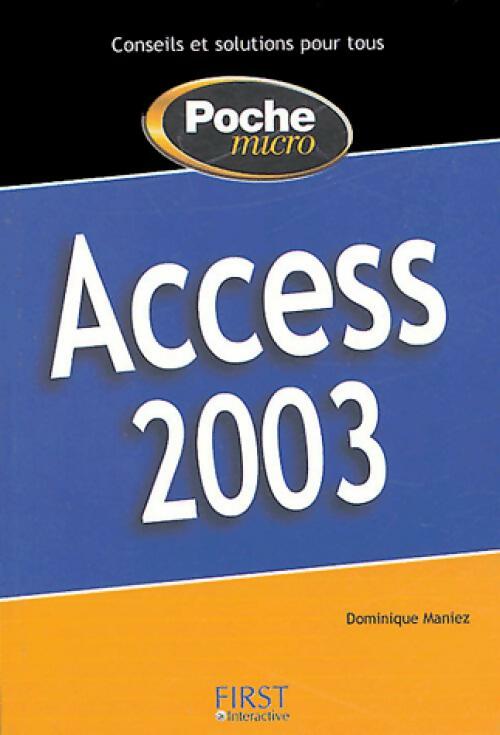 Livrenpoche : Access 2003 - Dominique Maniez - Livre
