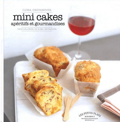 Livrenpoche : Mini cakes. Apéritifs et gourmandises - Ilona Chovancova - Livre