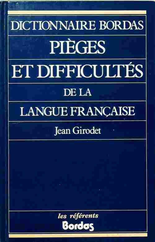 Livrenpoche : Pièges et difficultés de la langue française - Jean Girodet - Livre