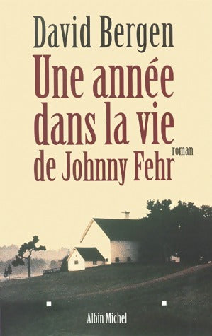 Livrenpoche : Une année dans la vie de Johnny Fehr - David Bergen - Livre