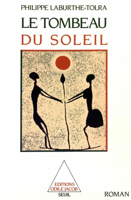 Livrenpoche : Le tombeau du soleil - Philippe Laburthe-Tolra - Livre
