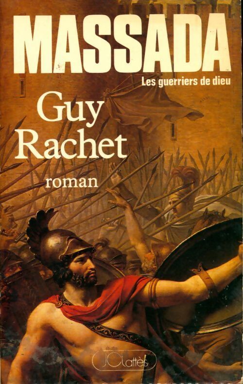 Livrenpoche : Massada. Les guerriers de Dieu - Guy Rachet - Livre