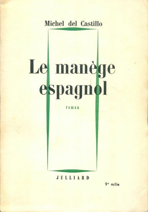 Livrenpoche : Le manège espagnol - Michel Del Castillo - Livre