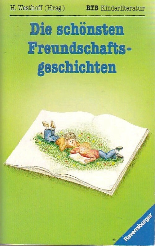 Die schönsten freundschaftsgeschichten - H. Westhoff -  RTB kinderliteratur - Livre
