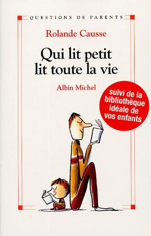 Livrenpoche : Qui lit petit lit toute sa vie  - Rolande Causse - Livre