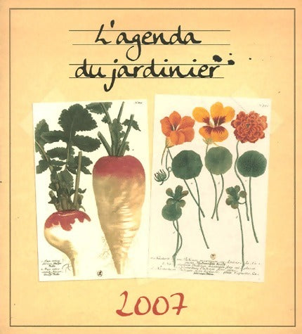 Livrenpoche : L'agenda du jardinier 2007 - Collectif - Livre