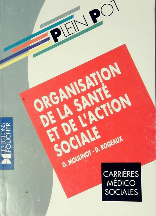 Livrenpoche : Organisation de la santé et de l'action sociale - Danièle Moulinot - Livre