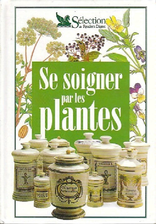 Livrenpoche : Se soigner par les plantes - José-Antoine Cilleros - Livre