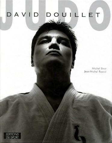 Livrenpoche : Judo. David Douillet - Michel Birot - Livre