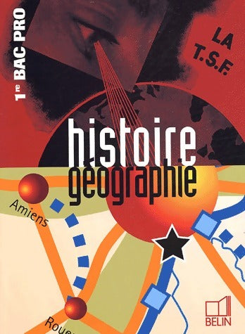 Histoire-Géographie 1ère Bac pro - Brigitte Allain-Chevallier -  Belin GF - Livre
