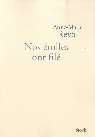 Livrenpoche : Nos étoiles ont filé - Anne-Marie Revol - Livre