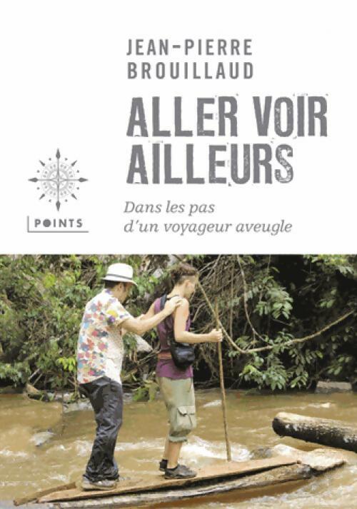 Livrenpoche : Aller voir ailleurs - Jean-Pierre Brouillaud - Livre