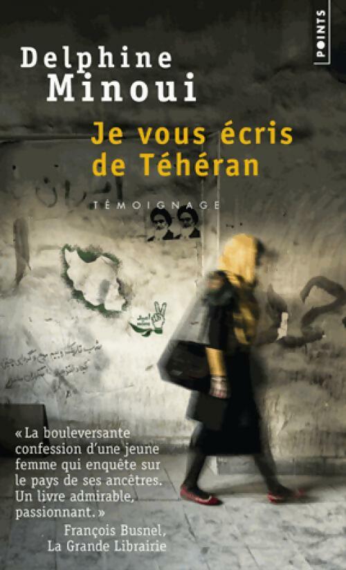 Livrenpoche : Je vous écris de Téhéran - Delphine Minoui - Livre