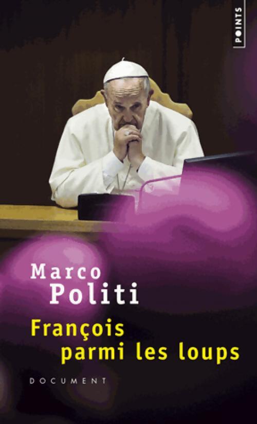 Livrenpoche : François parmi les loups - Marco Politi - Livre
