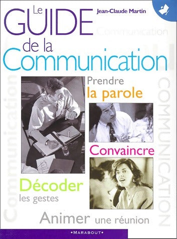 Livrenpoche : Le guide de la communication - Jean-Claude Martin - Livre