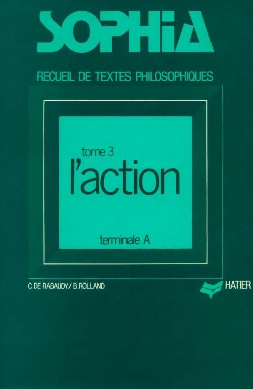 Livrenpoche : Sophia Tome III : L' action - Christian De Rabaudy - Livre