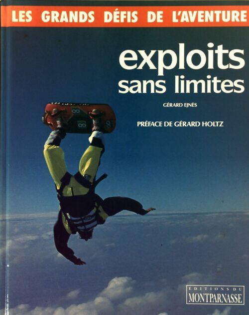 Livrenpoche : Exploits sans limites - Gérard Ejnes - Livre