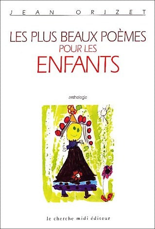 Livrenpoche : Les plus beaux poèmes pour les enfants - Jean Orizet - Livre