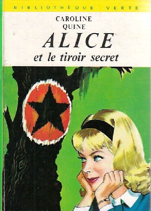 Alice et le tiroir secret - Caroline Quine - Livre