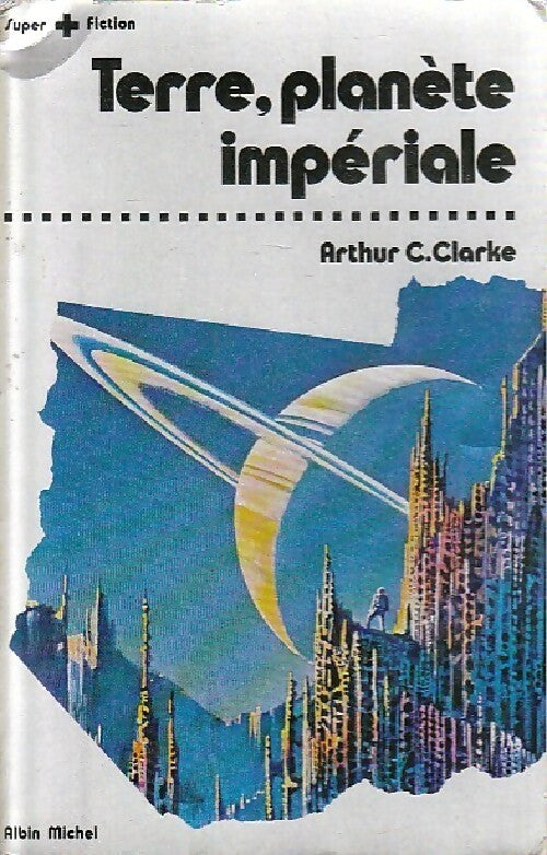 Terre, planète impériale - Arthur Charles Clarke -  Super Fiction - Livre