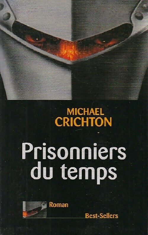 Livrenpoche : Prisonniers du temps - Michael Crichton - Livre