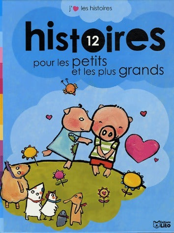 Livrenpoche : 12 Histoires pour les petits et les plus grands - Inconnu - Livre