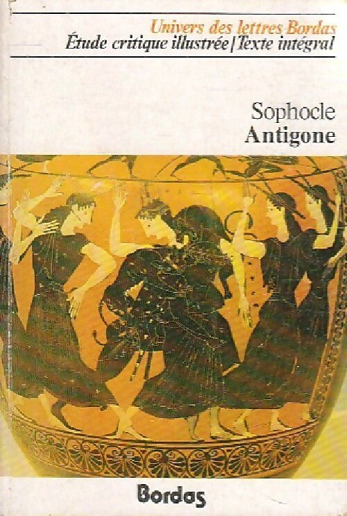 Antigone - Sophocle -  Univers des Lettres - Livre
