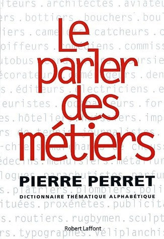 Livrenpoche : Le parler des métiers - Pierre Perret - Livre