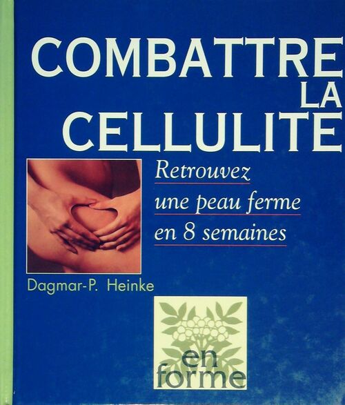 Livrenpoche : Combattre la cellulite - Dagmar-P. Heinke - Livre