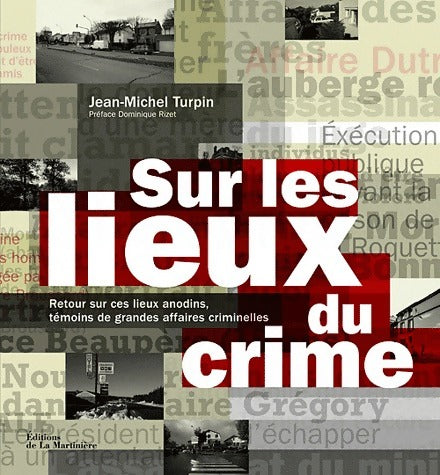 Livrenpoche : Sur les lieux du crime - Jean-Michel Turpin - Livre