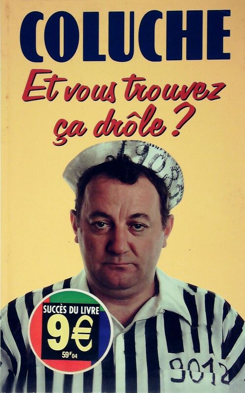 Livrenpoche : Et vous trouvez ça drôle ? - Coluche - Livre