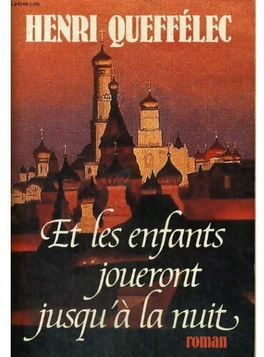 Livrenpoche : Et les enfants joueront jusqu'à la nuit - Henri Quéffelec - Livre