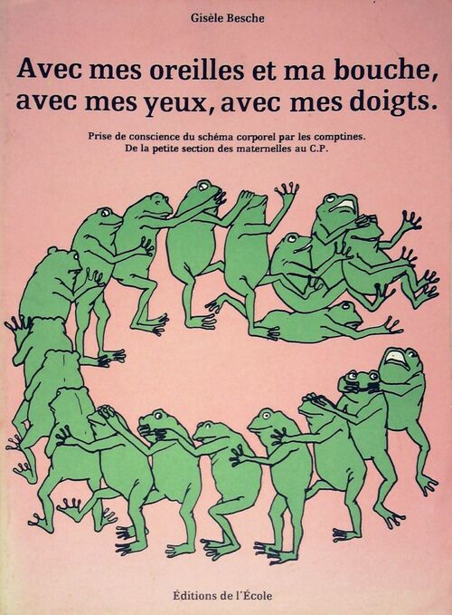 Livrenpoche : Avec mes oreilles et ma bouche, avec mes yeux, avec mes doigts - Gisèle Besche - Livre