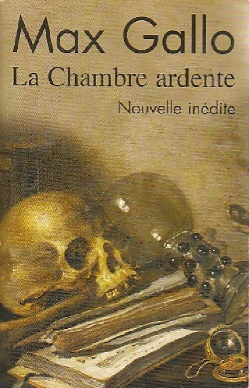 Livrenpoche : La chambre ardente - Max Gallo - Livre