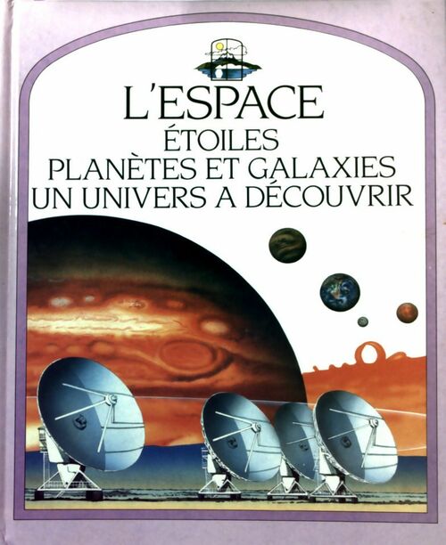 Livrenpoche : L'espace. Etoiles, planètes et galaxies, un univers à découvrir - Sue Becklake - Livre